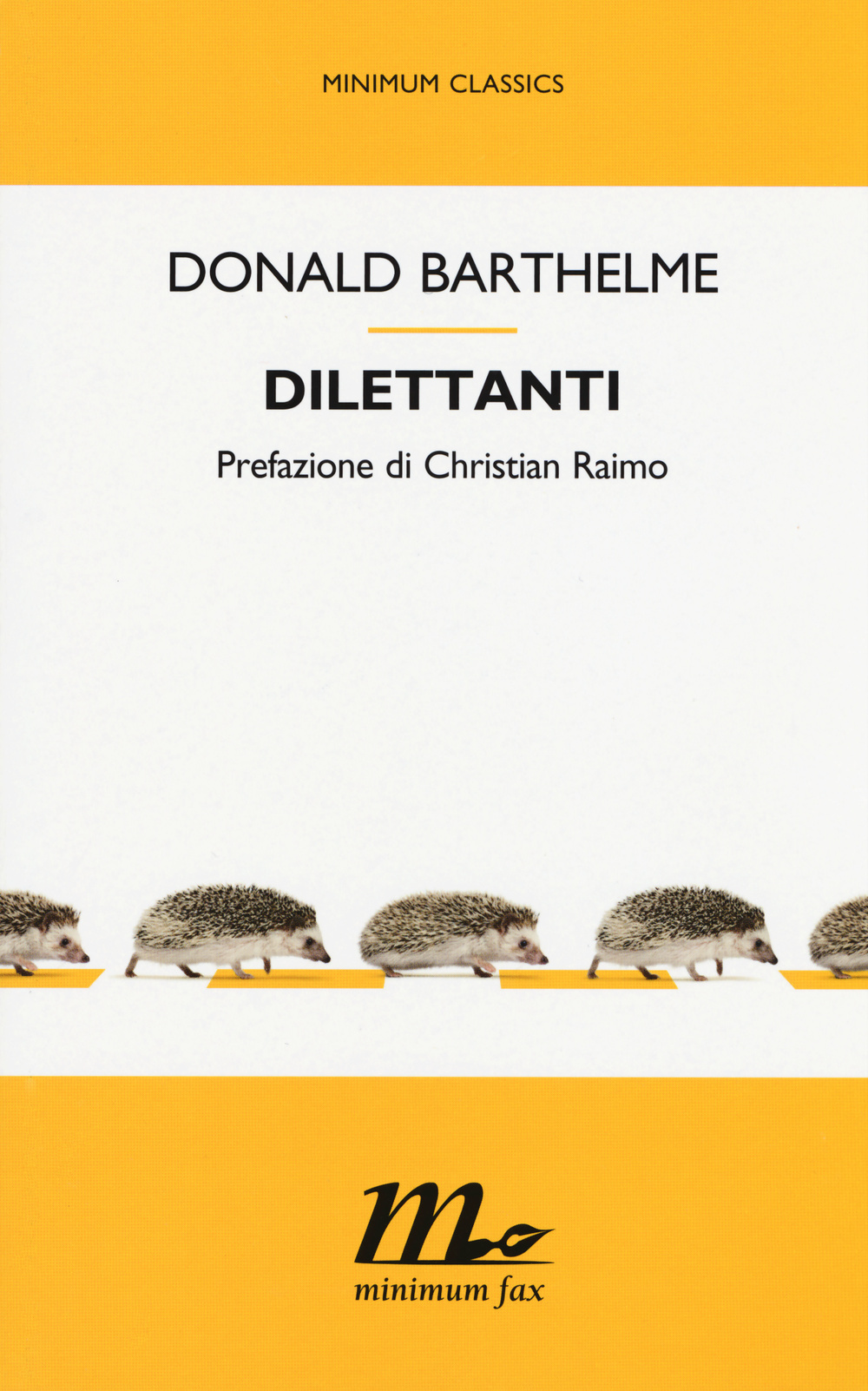 Libro Dilettanti di Donald Barthelme - ean 9788875216344 - Minimum Fax
