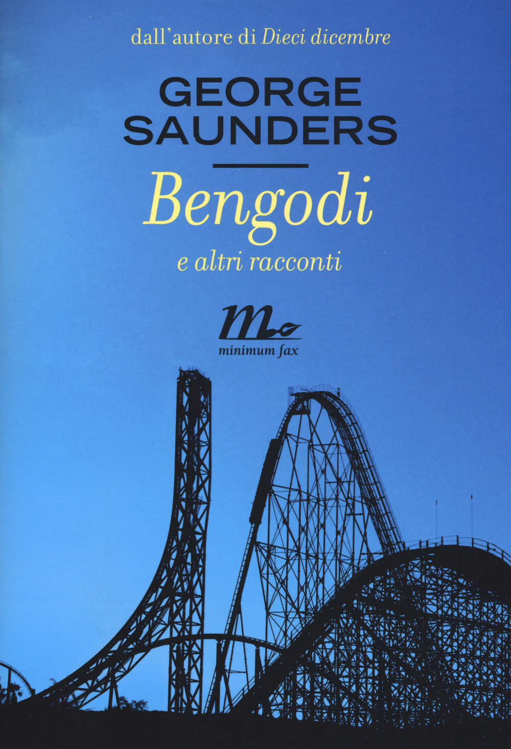 Libro Bengodi e altri racconti di George Saunders - ean 9788875216696 - Minimum Fax