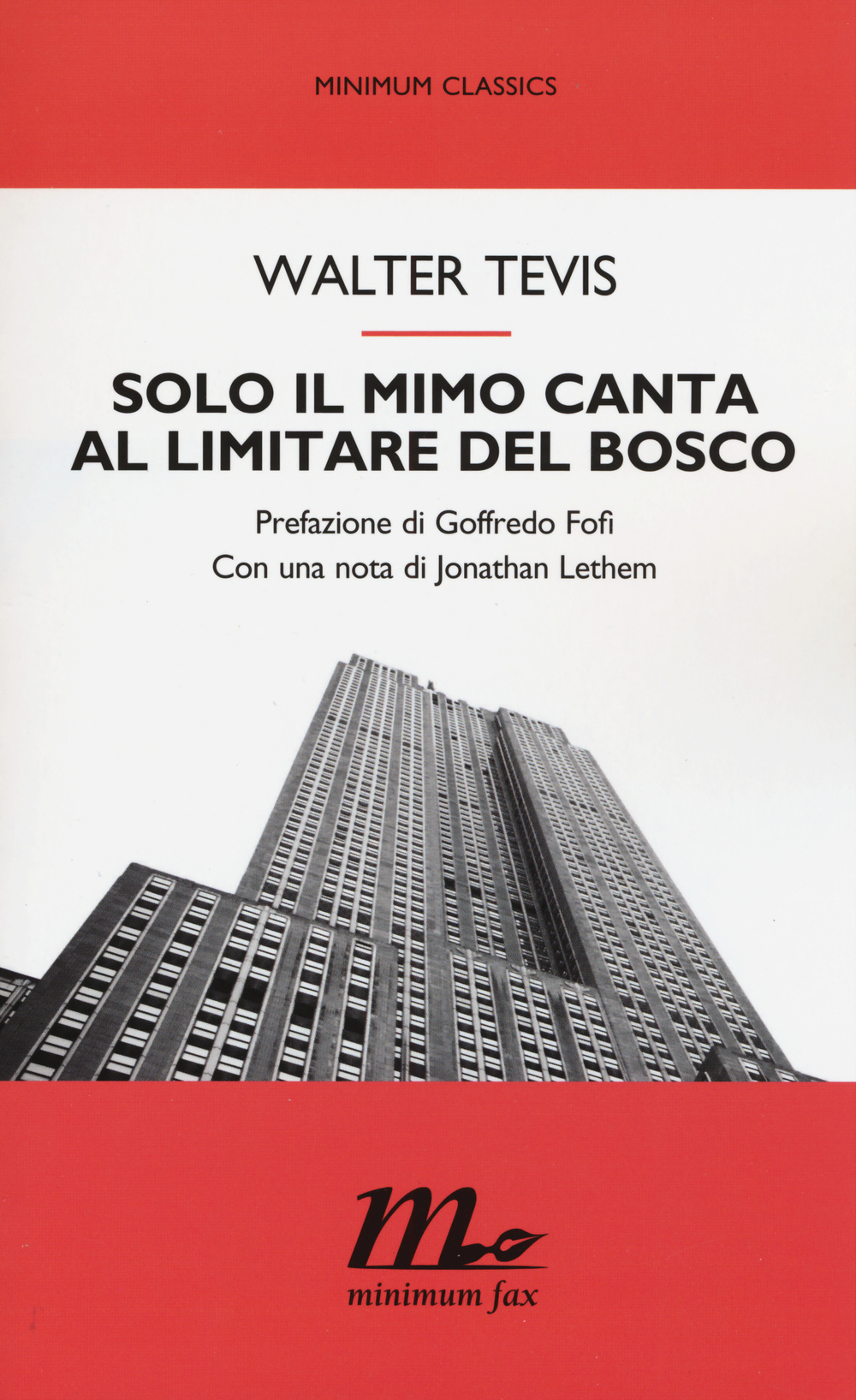 Libro Solo il mimo canta al limitare del bosco di Walter Tevis - ean 9788875216757 - Minimum Fax