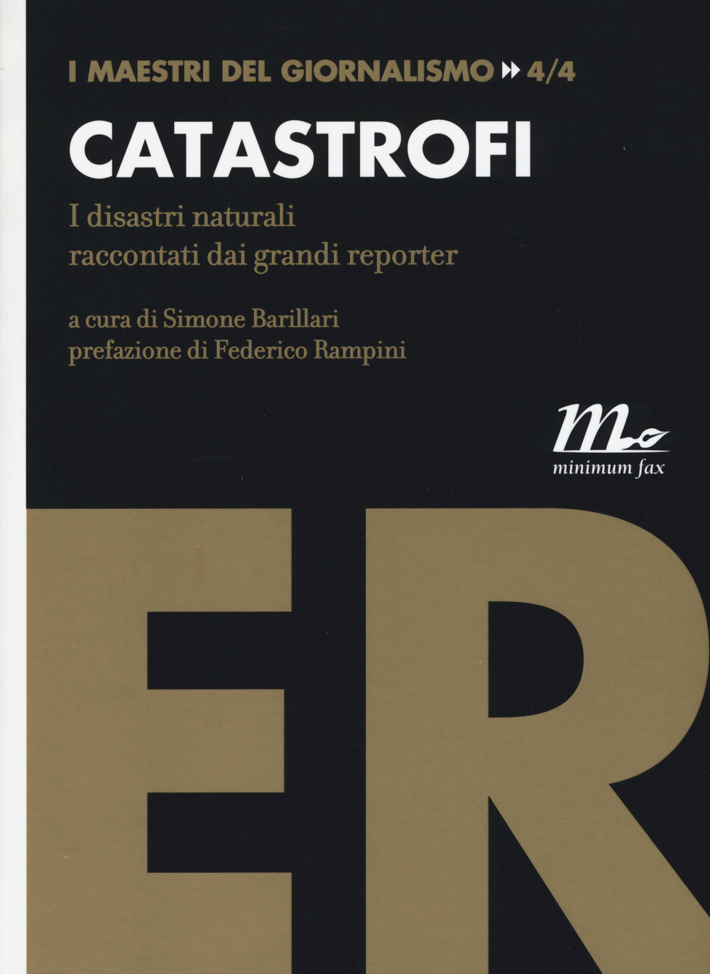 Libro Catastrofi. I disastri naturali raccontati dai grandi reporter di  - ean 9788875216771 - Minimum Fax
