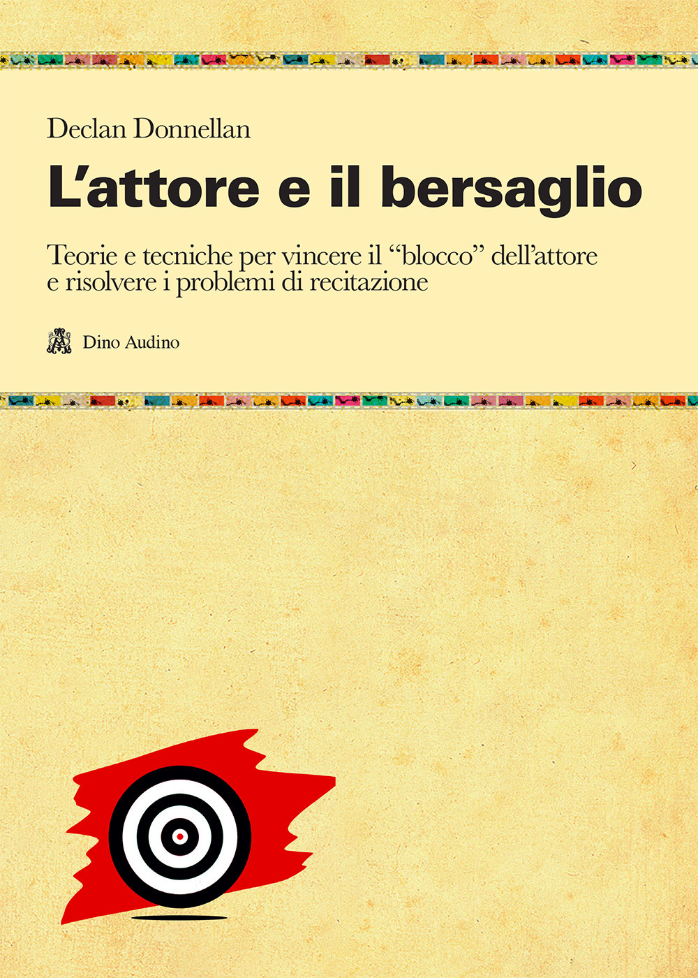 Libro attore e il bersaglio di Declan Donnellan - ean 9788875270247 - Audino