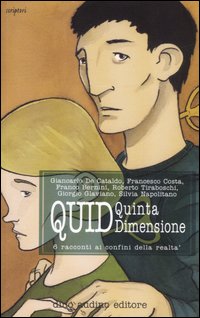 Libro Quid. Quinta dimensione. 6 racconti ai confini della realtà di  - ean 9788875270278 - Audino