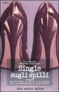 Libro Single sugli spilli di Yuri Grandone; Francesca Zingariello - ean 9788875270292 - Audino