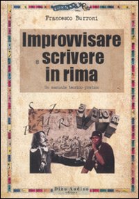 Libro Improvvisare e scrivere in rima di Francesco Burroni - ean 9788875270698 - Audino