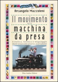 Libro movimento della macchina da presa. Estetica
