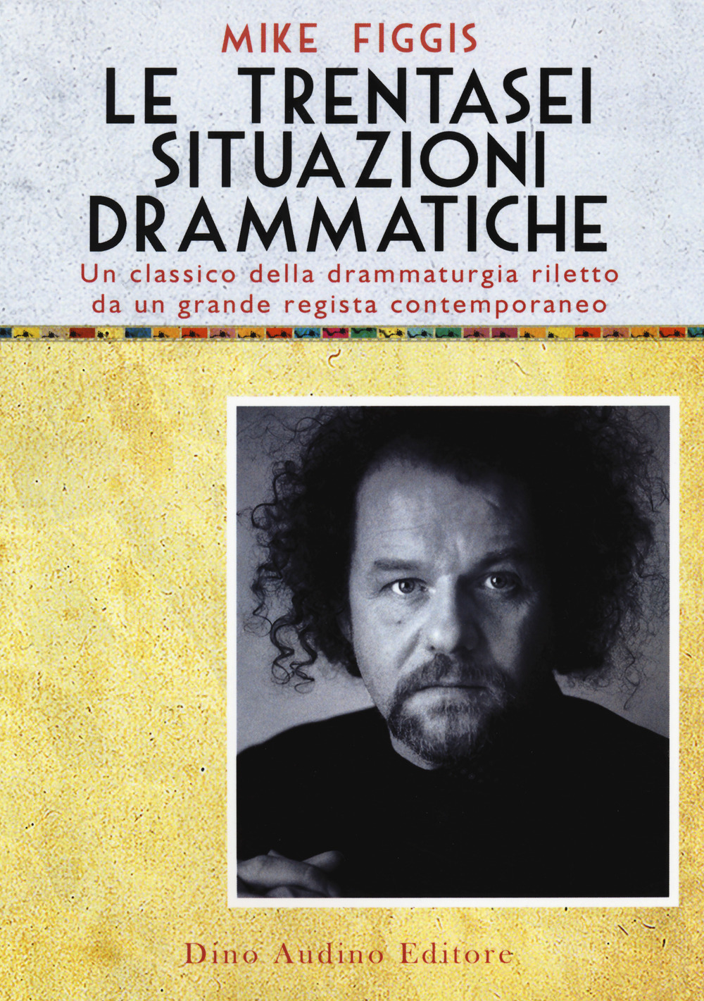 Libro trentasei situazioni drammatiche di Mike Figgis - ean 9788875273903 - Audino