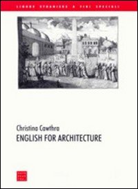 Libro English for architecture di Cristina Cawthra - ean 9788875430023 - Libreria Editrice Cafoscarina