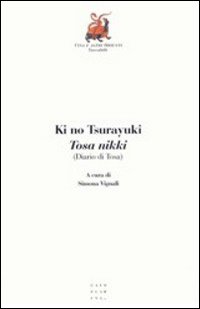 Libro Tosa Nikki (Diario di Tosa) di Tsurayuki Ki - ean 9788875430153 - Libreria Editrice Cafoscarina