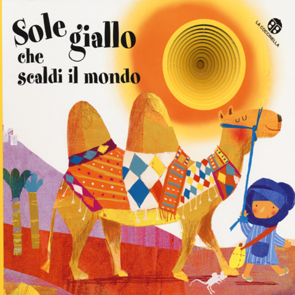 Libro Sole giallo che scaldi il mondo di Giovanna Mantegazza; Francesca Crovara - ean 9788875489526 - La Coccinella