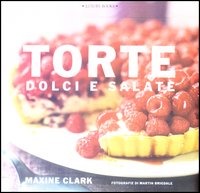 Libro Torte dolci e salate di Maxine Clark - ean 9788875500016 - Luxury Books