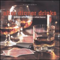 Libro After dinner drinks di Andrew Jefford; William Lingwood - ean 9788875500184 - Luxury Books