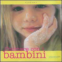 Libro Cucinare con i bambini di Linda Collister - ean 9788875500535 - Luxury Books