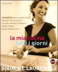 Libro mia cucina tutti i giorni di Giada De Laurentiis - ean 9788875500634 - Luxury Books
