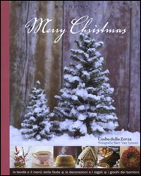 Libro Merry Christmas di Csaba Dalla Zorza - ean 9788875500757 - Luxury Books