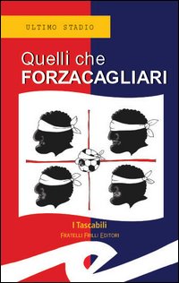 Libro Quelli che Forzacagliari di  - ean 9788875630096 - Frilli