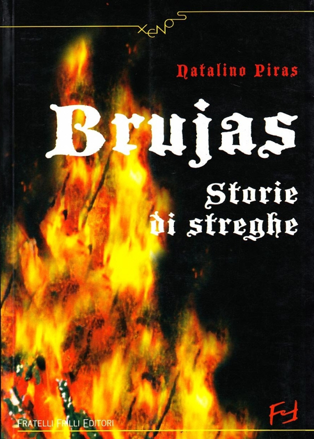 Libro Brujas. Storie di streghe di Natalino Piras - ean 9788875631666 - Frilli