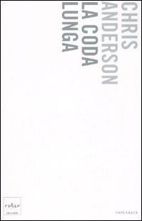 Libro coda lunga. Da un mercato di massa a una massa di mercati di Chris Anderson - ean 9788875780999 - Codice