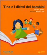Libro Tina e i diritti dei bambini di Francesca Quartieri - ean 9788876090554 - Sinnos