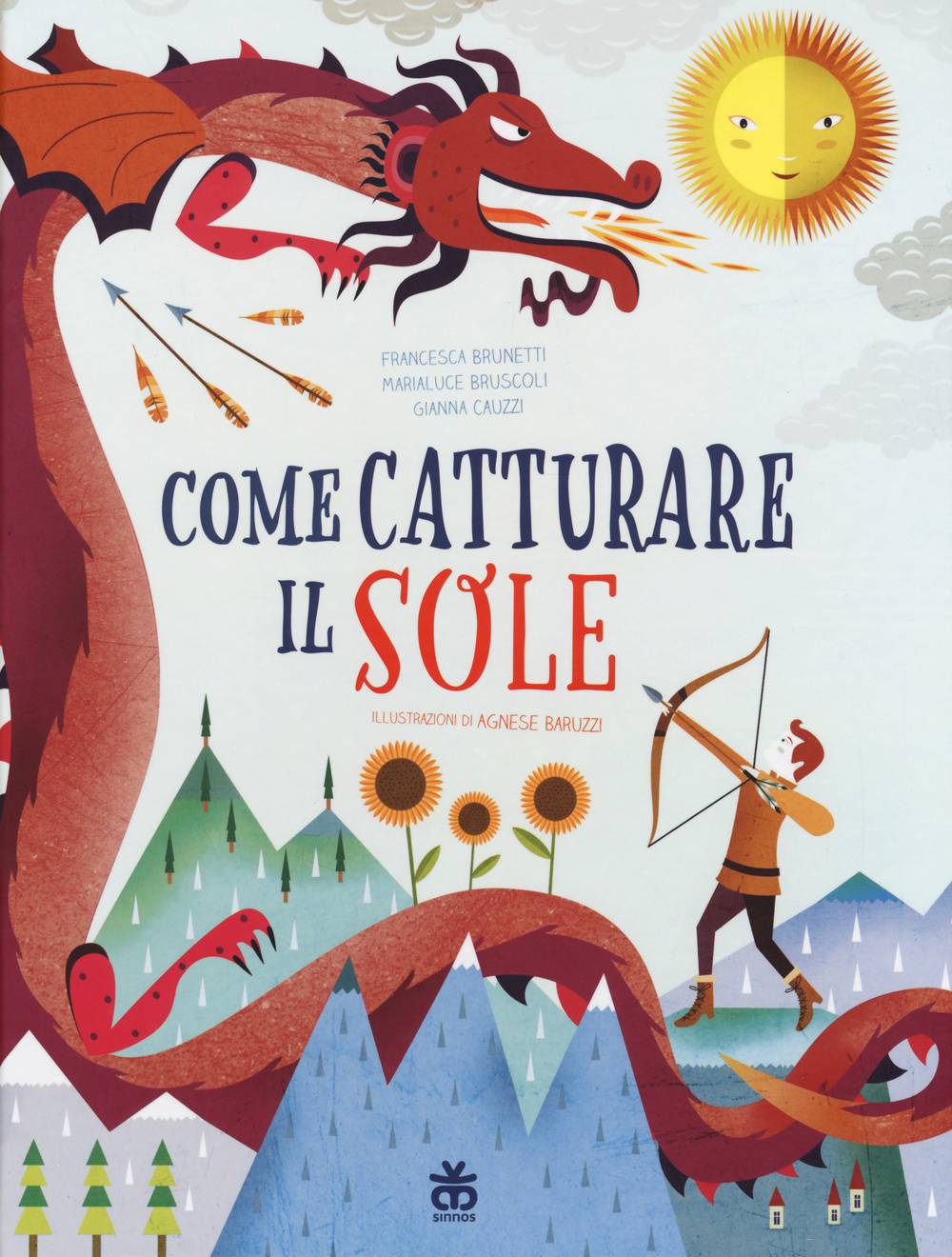 Libro Come catturare il sole di Francesca Brunetti; Marialuce Bruscoli; Gianna Cauzzi - ean 9788876093142 - Sinnos