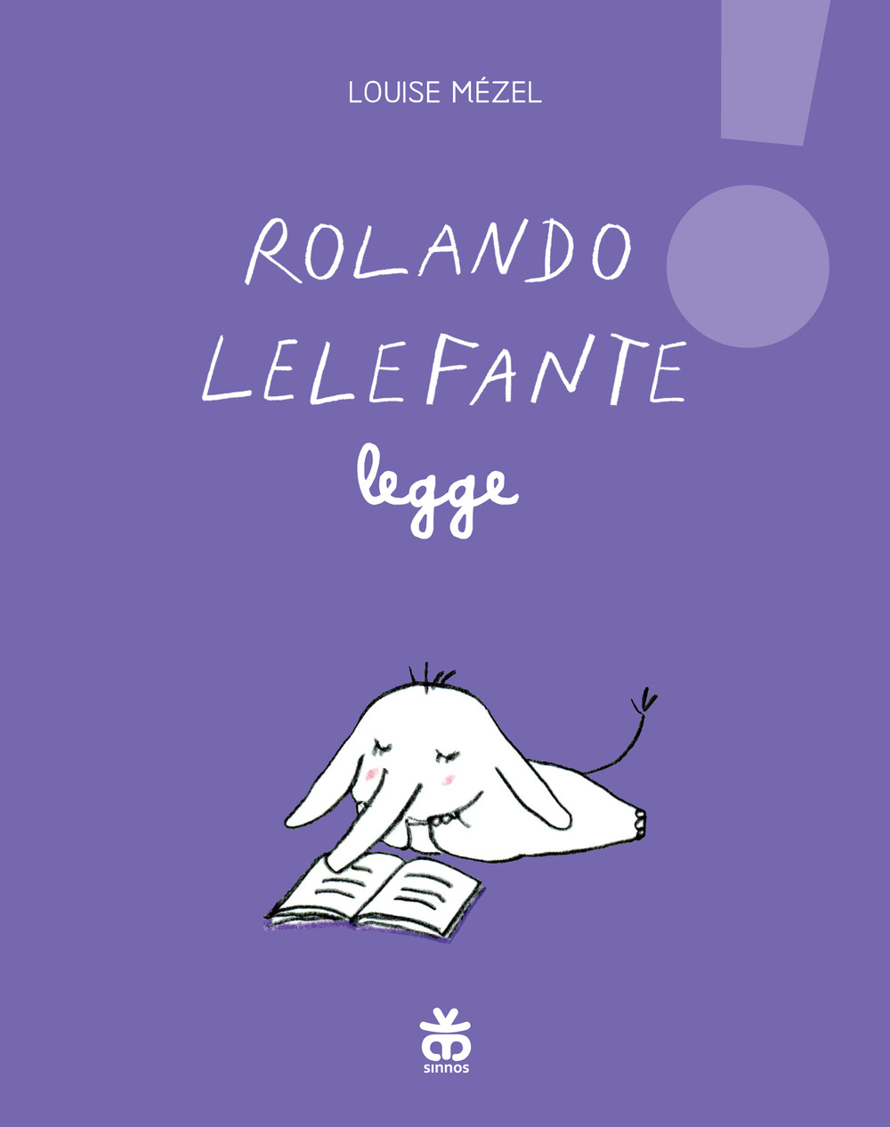 Libro Rolando Lelefante legge di Louise Mézel - ean 9788876094545 - Sinnos