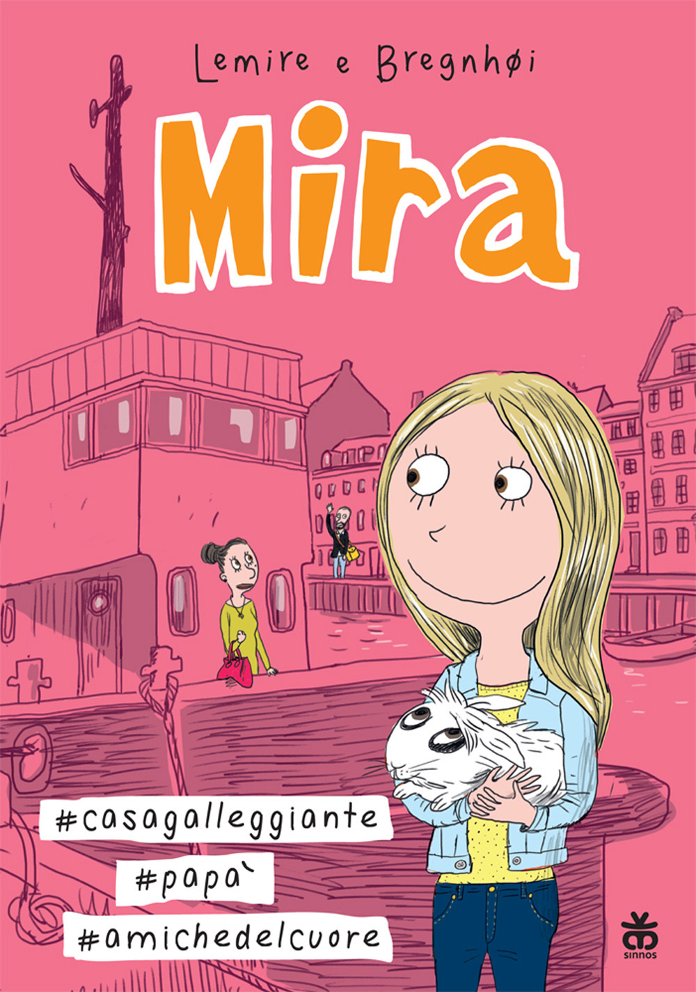 Libro Mira #casa galleggiante #papà #amiche del cuore di Sabine Lemire - ean 9788876095399 - Sinnos