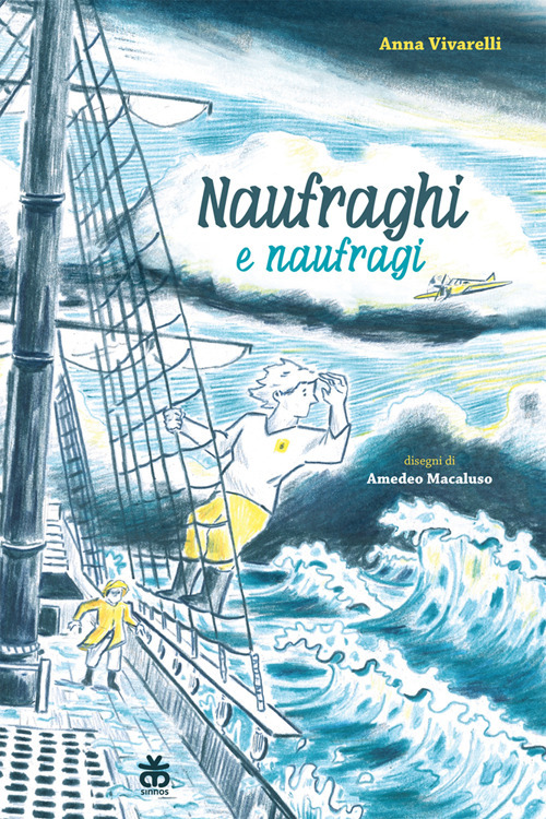 Libro Naufraghi e naufragi di Anna Vivarelli - ean 9788876095429 - Sinnos