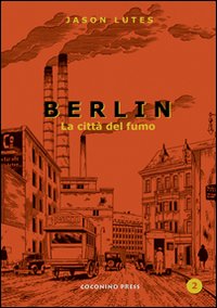 Libro Berlin di Jason Lutes - ean 9788876181207 - Coconino Press