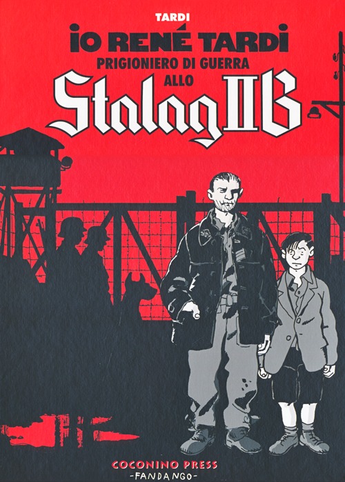 Libro Io René Tardi prigioniero di guerra allo Stalag II B di Jacques Tardi - ean 9788876182532 - Coconino Press