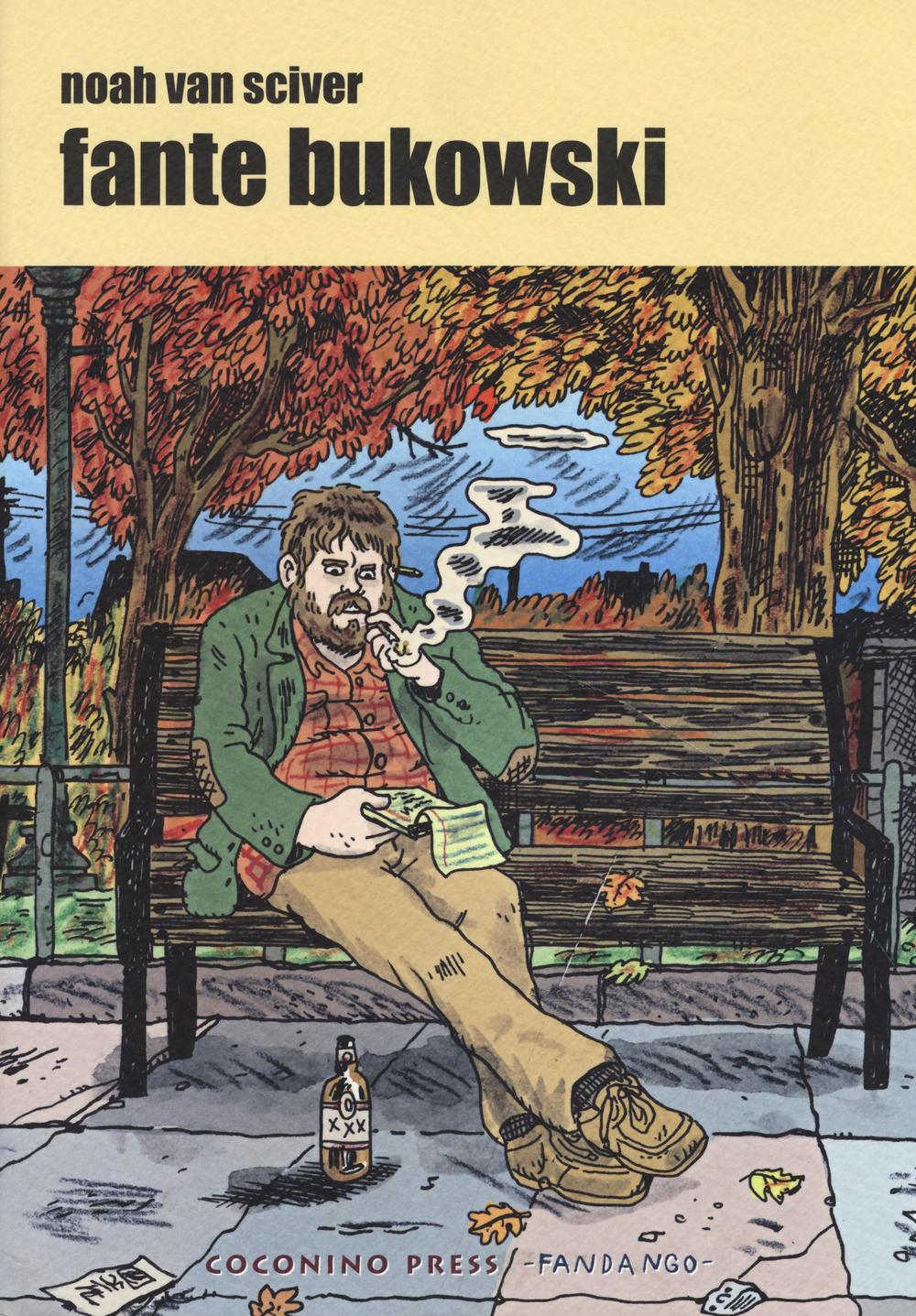 Libro Fante Bukowski di Noah Van Sciver - ean 9788876183003 - Coconino Press