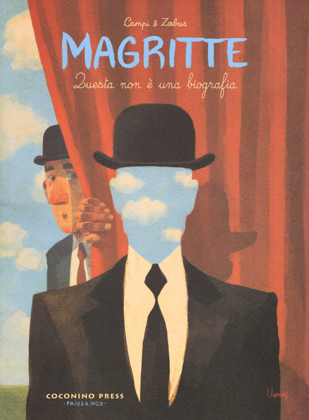 Libro Magritte. Questa non è una biografia di Thomas Campi; Vincent Zabus - ean 9788876183430 - Coconino Press