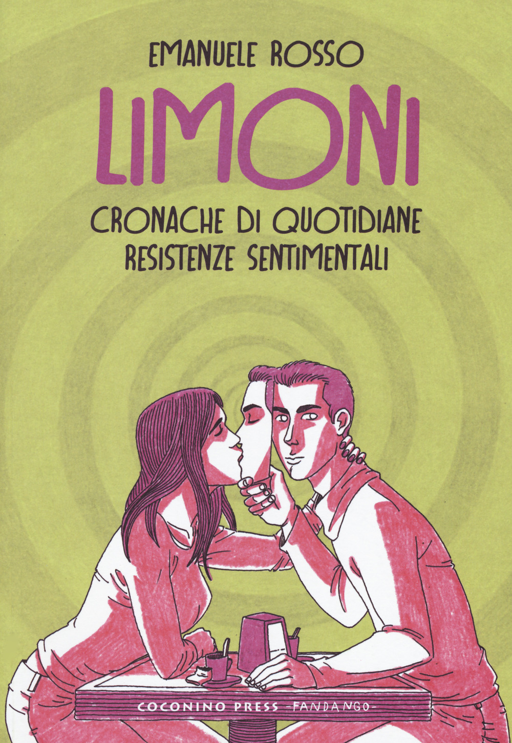 Libro Limoni. Cronache di quotidiane resistenze sentimentali di Emanuele Rosso - ean 9788876183652 - Coconino Press