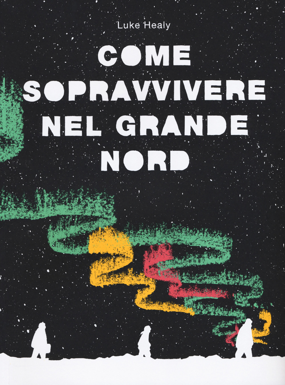 Libro Come sopravvivere nel grande Nord di Luke Healy - ean 9788876183775 - Coconino Press