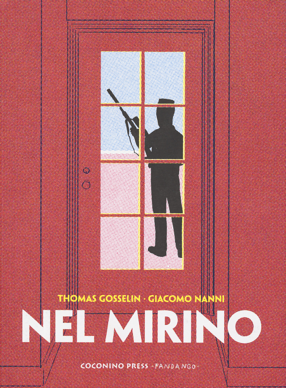 Libro Nel mirino di Thomas Gosselin; Giacomo Nanni - ean 9788876184352 - Coconino Press