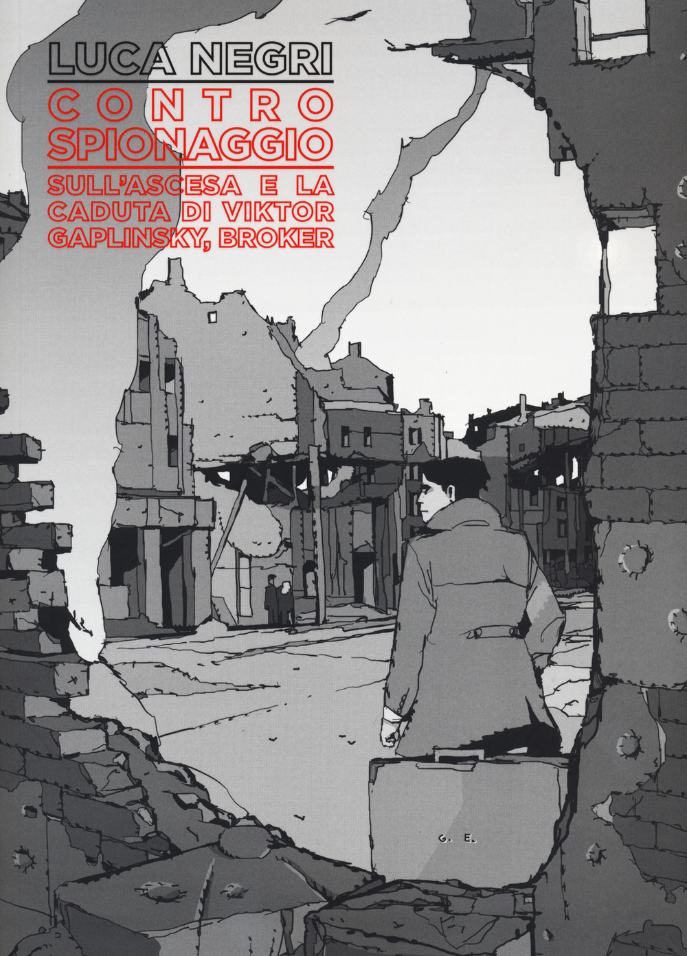 Libro Controspionaggio. Sull'ascesa e la caduta di Viktor Gaplinsky