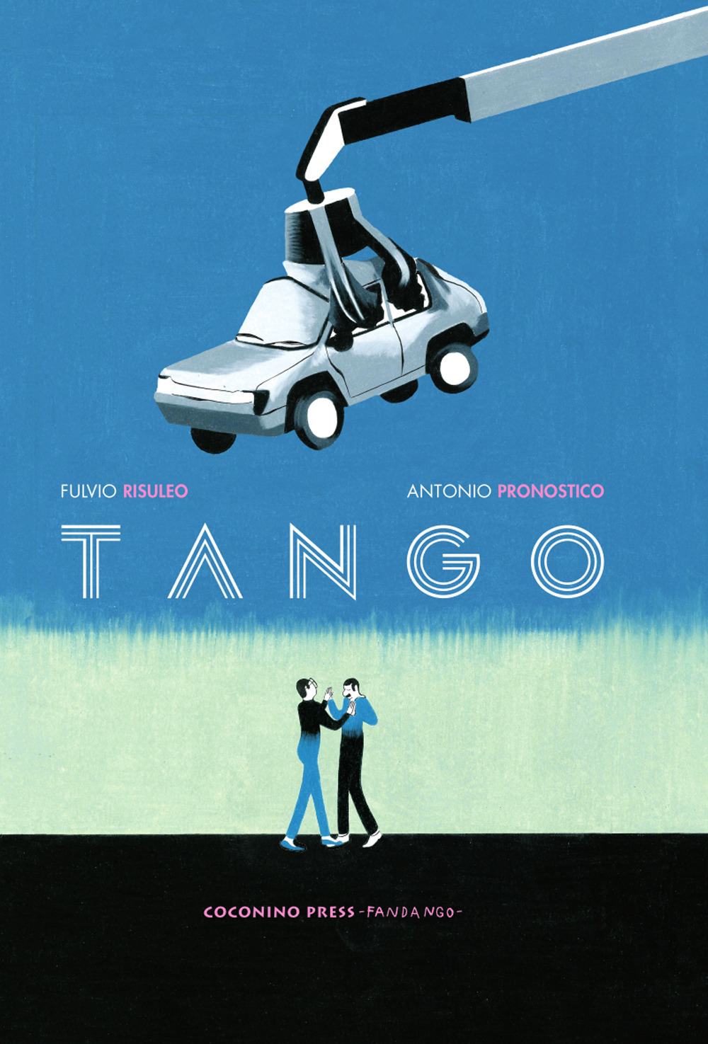 Libro Tango di Fulvio Risuleo; Antonio Pronostico - ean 9788876185687 - Coconino Press