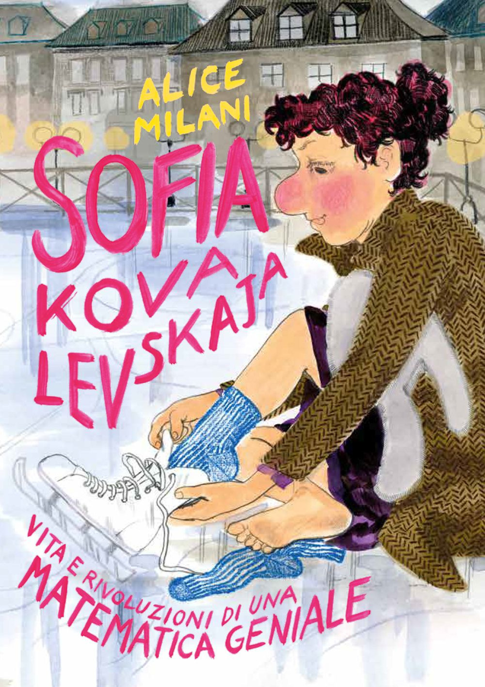 Libro Sofia Kovalevskaja. Vita e rivoluzioni di una matematica geniale di Alice Milani - ean 9788876186431 - Coconino Press