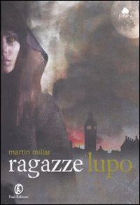 Libro Ragazze lupo di Martin Millar - ean 9788876250392 - Fazi
