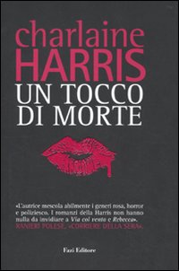Libro tocco di morte di Charlaine Harris - ean 9788876250903 - Fazi