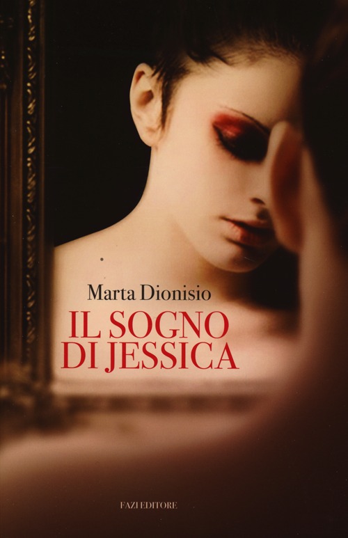 Libro sogno di Jessica di Marta Dionisio - ean 9788876251849 - Fazi