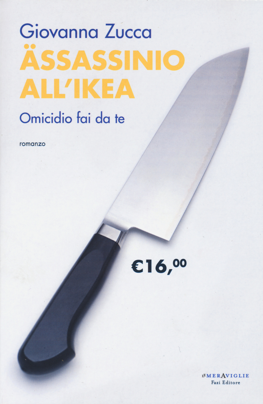 Libro Assassinio all'Ikea. Omicidio fai da te di Giovanna Zucca - ean 9788876257926 - Fazi