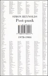 Libro Post-punk 1978-1984 di Simon Reynolds - ean 9788876380457 - Isbn Edizioni