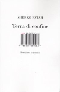 Libro Terra di confine di Sherko Fatah - ean 9788876380563 - Isbn Edizioni