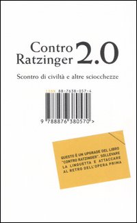 Libro Contro Ratzinger 2.0. Scontro di civiltà e altre sciocchezze di  - ean 9788876380570 - Isbn Edizioni