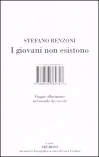 Libro giovani non esistono. Viaggio allucinante nel mondo dei vecchi di Stefano Benzoni - ean 9788876380747 - Isbn Edizioni