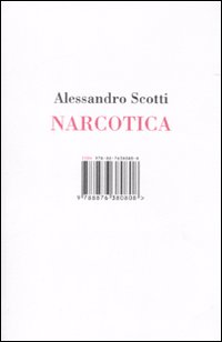 Libro Narcotica di Alessandro Scotti - ean 9788876380808 - Isbn Edizioni