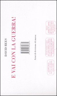 Libro E vai con la guerra! Armi di derisione di massa di David Rees - ean 9788876380884 - Isbn Edizioni