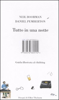 Libro Tutto in una notte di Neil Boorman; Daniel Pemberton; Elliot Thoburn - ean 9788876380914 - I Libri di Isbn/Guidemoizzi