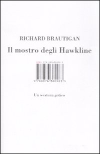 Libro mostro degli Hawkline. Un western gotico di Richard Brautigan - ean 9788876380983 - I Libri di Isbn/Guidemoizzi