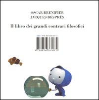 Libro libro dei grandi contrari filosofici di Oscar Brenifier - ean 9788876381072 - Isbn Edizioni