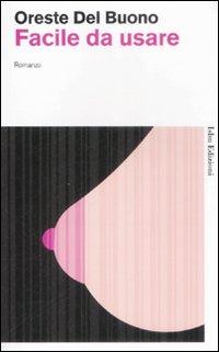 Libro Facile da usare di Oreste Del Buono - ean 9788876381331 - Isbn Edizioni